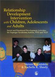 Cover of: Relationship Development Intervention With Children Adolescents and Adults: Social and emotional development activities for Asperger syndrome, autism, PDD and NLD