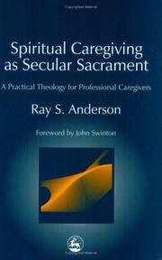 Cover of: Spiritual Caregiving As Secular Sacrament by Ray Sherman Anderson