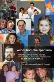 Cover of: Voices from the spectrum: parents, grandparents, siblings, people with autism, and professionals share their wisdom