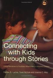 Cover of: Connecting With Kids Through Stories: Using Narratives To Facilitate Attachment In Adopted Children