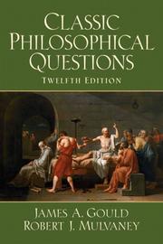 Cover of: Classic philosophical questions by edited by James A. Gould, Robert J. Mulvaney.