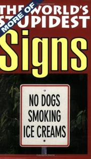 Cover of: More of the World's Stupidest Signs (The World's Stupidest S.) by 