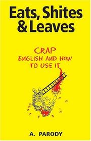 Cover of: Eats,Shites and Leaves