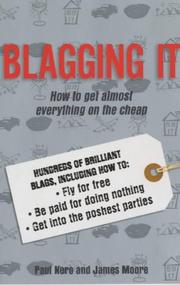 Cover of: Blagging It: How to Get Almost Everything on the Cheap