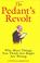 Cover of: THE PEDANT'S REVOLT 
