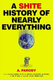 Cover of: A Shite History of Nearly Everything