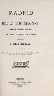 Cover of: Madrid en el 2 de mayo: drama de costumbres populares en tres actos y en verso