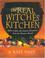 Cover of: The Real Witches' Kitchen