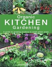 Cover of: Organic Kitchen Gardening: A Guide to Growing Produce in Small Urban Areas