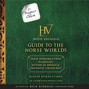 For Magnus Chase: Hotel Valhalla guide to the Norse worlds by Rick Riordan