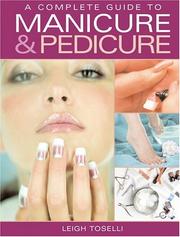 Cover of: A Complete Guide to Manicure & Pedicure