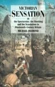 Cover of: Victorian sensation, or, The spectacular, the shocking, and the scandalous in nineteenth-century Britain by Michael Diamond