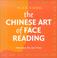 Cover of: The Chinese Art of Face Reading