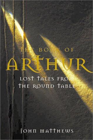 The book of Arthur by Matthews, John