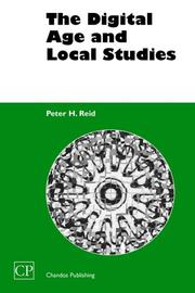 Cover of: The Digital Age and Local Studies by Peter H. Reid