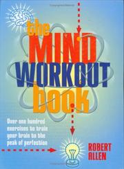 Cover of: The Mind Workout Book: 150 Exercises to Train Your Brain to the Peak of Perfection