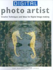 Cover of: Digital Photo Artist: Creative Techniques and Ideas for Digital Image-making