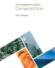 Cover of: The Photographer's Guide to Composition (Photographer's Guide)