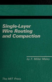 Cover of: Single-layer wire routing and compaction by F. Miller Maley
