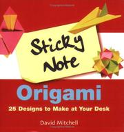 Cover of: Sticky Note Origami: 25 Designs to Make at Your Desk