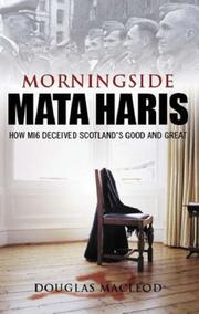 Cover of: MORNINGSIDE MATA HARIS: How MI 6 Deceived Scotland's Great and Good
