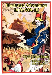 Cover of: Illustrated Adventures in Oz Vol III by L. Frank Baum