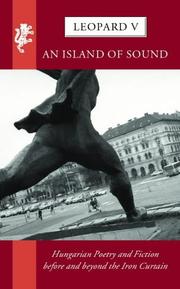 Cover of: An Island of Sound: Hungarian Poetry and Fiction Before and Beyond the Iron Curtain (Leopard)