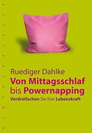 Cover of: Vom Mittagsschlaf bis Powernapping: Verdreifachen Sie Ihre Lebenskraft