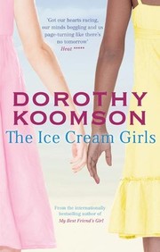 Cover of: The ice cream girls | Dorothy Koomson