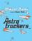 Cover of: Astrotruckers