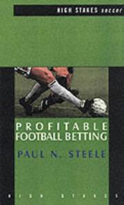 Cover of: Profitable Football Betting (High Stakes: Soccer) by Paul Steele