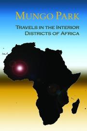 Cover of: Travels in the Interior Districts of Africa by Mungo Park