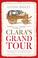 Cover of: Clara's Grand Tour