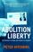 Cover of: The Abolition of Liberty