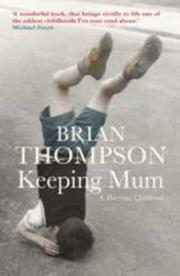 Cover of: Keeping Mum by Brian Thompson