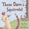 Cover of: Those Darn Squirrels
