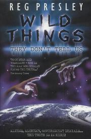 Cover of: Wild Things They Don't Want Us to Know by Reg Presley, Reg Presley