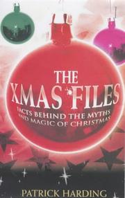 Cover of: The Xmas Files: Facts Behind the Myths and Magic of Christmas