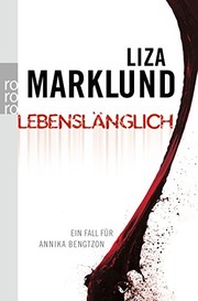 Cover of: Lebenslänglich: Ein Fall für Annika Bengtzon