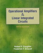 Cover of: Operational amplifiers & linear integrated circuits by Robert F. Coughlin, Frederick F. Driscoll, Robert F. Coughlin