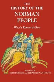 Cover of: The History of the Norman people: Wace's Roman de Rou