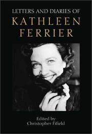 Letters and Diaries of Kathleen Ferrier by Christopher Fifield