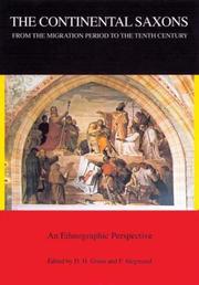 The continental Saxons from the migration period to the tenth century by Dennis Howard Green, Frank Siegmund