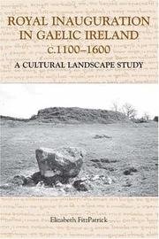 Cover of: Royal inauguration in Gaelic Ireland c. 1100-1600: a cultural landscape study