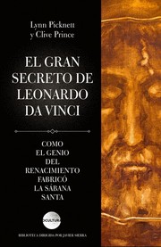 Cover of: El gran secreto de Leonardo da Vinci: cómo el genio del Renacimiento fabricó la Sábana Santa