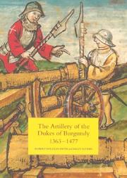 Cover of: The artillery of the Dukes of Burgundy, 1363-1477