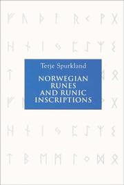 Norwegian Runes and Runic Inscriptions by Terje Spurkland