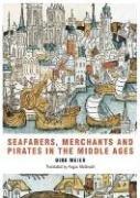 Cover of: Seafarers, Merchants and Pirates in the Middle Ages by Dirk Meier