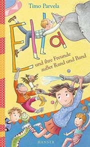Cover of: Ella und ihre Freunde außer Rand und Band. Bd. 10