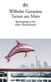 Cover of: Tarzan am Main: Spaziergänge in der Mitte Deutschlands
